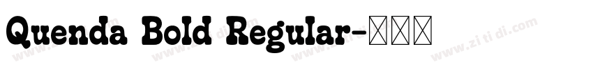 Quenda Bold Regular字体转换 Quenda Bold Regular字体转换